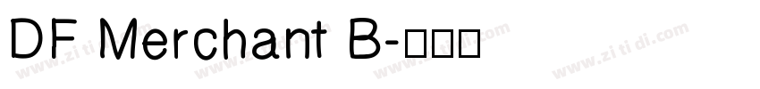 DF Merchant B字体转换